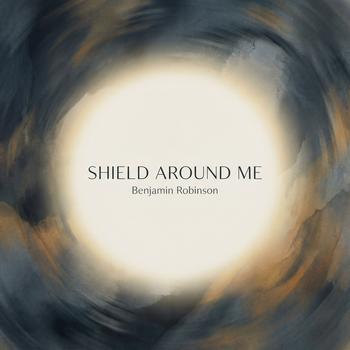 Shield Around Me